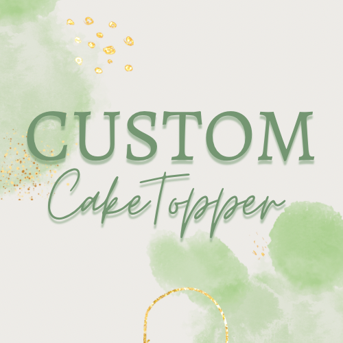 CUSTOM Cake Topper